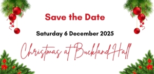 Christmas at Buckland Hall 6 December 2025 Save the Date